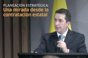 Planeación estratégica: Una mirada desde la contratación estatal- Jaime Chaves Villada